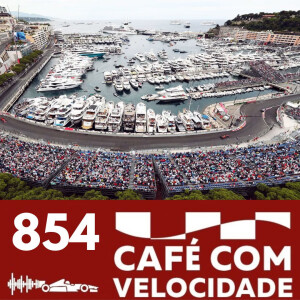 GP de Monaco: previsível e imprevisível na mesma medida | CAFÉ COM VELOCIDADE