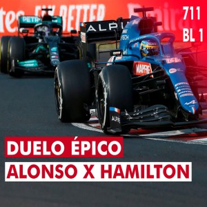 CV 711 - BL 1 - Hamilton e Alonso: a Fórmula 1 em estado puro na Hungria!