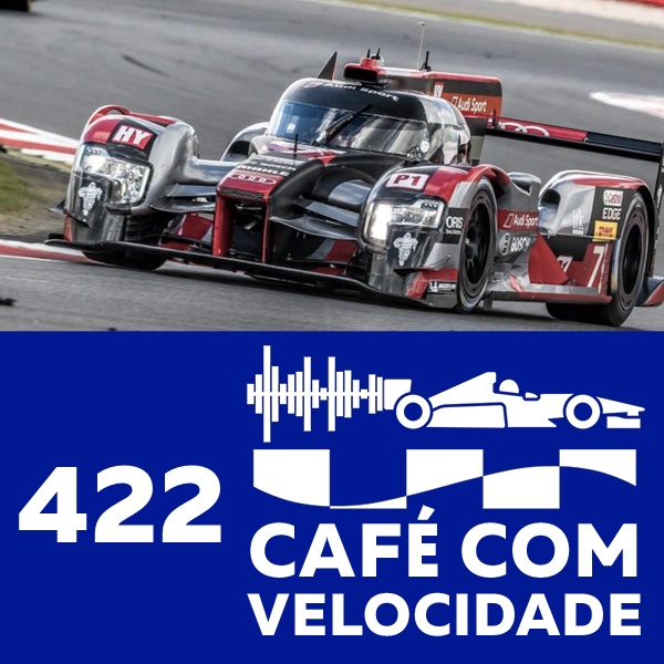 422: Cafeteria 5 (Parte 1) - WEC, NASCAR, F-V8, MOTO2 e MOTO3