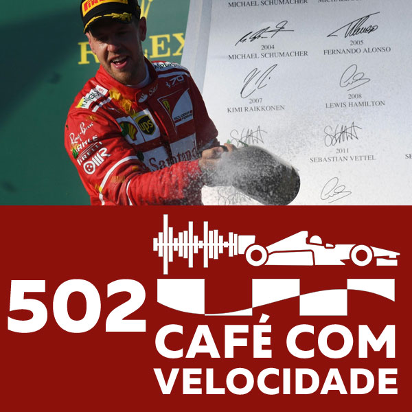 502 - A volta da Fórmula 1 e o GP da Austrália