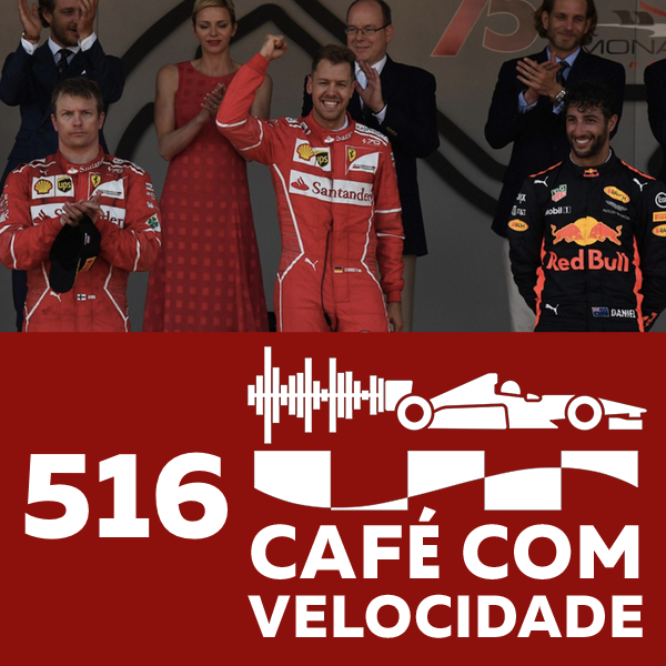 516 (Bloco 1) - A Fórmula 1 em Mônaco e a vitória da Ferrari