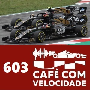 CV 603 (BL 2) – A Haas e as disputas do GP de Espanha