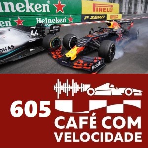  CV 605 (Bloco 2) – Até onde pode ir a Red Bull e o drama de Hamilton em Mônaco