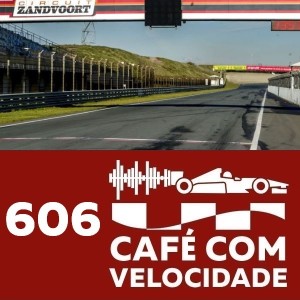 CV 606 (Bloco 3) – O calendário da Fórmula 1: pistas históricas x novos circuitos, e onde o Brasil se encaixa?