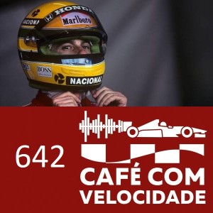 CV 642 - As perguntas sem resposta: o ano da Fórmula 1 e os 60 anos de Ayrton Senna