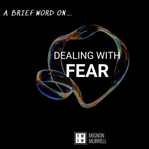 Word: Dealing with Fear