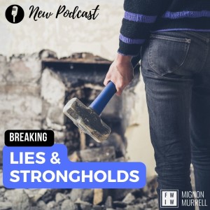 Breaking Lies & Strongholds