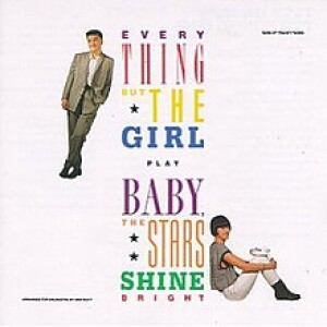 ÁLBUM DE FAMÍLIA - EVERYTHING BUT THE GIRL - BABY THE STARS SHINE BRIGHT (1986)