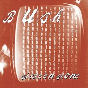 ÁLBUM DE FAMÍLIA - BUSH - SIXTEEN STONE