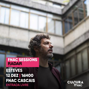 RADAR FNAC SESSIONS - ESTEVES