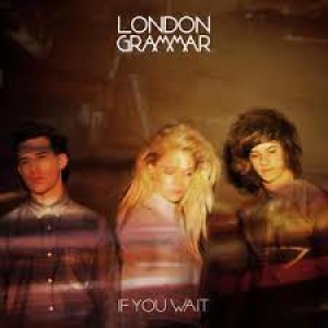 ÁLBUM DE FAMÍLIA - LONDON GRAMMAR - IF YOU WAIT