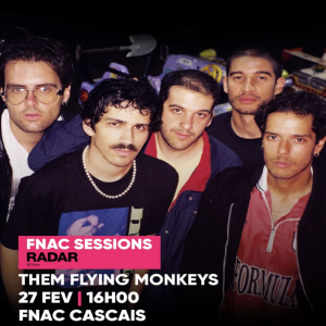 RADAR FNAC SESSIONS - THEM FLYING MONKEYS