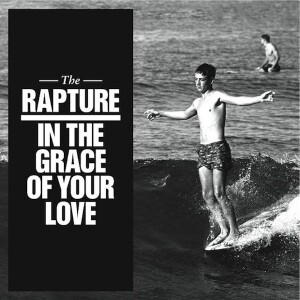 ÁLBUM DE FAMÍLIA - THE RAPTURE - IN THE GRACE OF YOUR LOVE (2011)