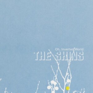 ÁLBUM DE FAMÍLIA - THE SHINS - OH INVERTED WORLD