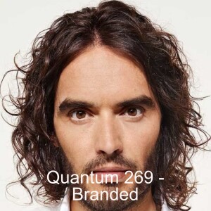Quantum 269 - Branded - featuring electric cars, Azerbaiijan, Fictosexuals,  Book burning, Roisin Murphy and Fiji