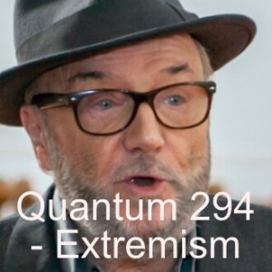 Quantum 294 - Extremism