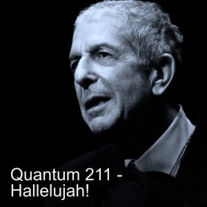 Quantum 211 - Hallelujah!