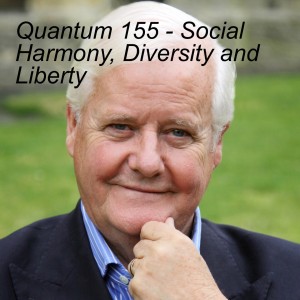 Quantum 155 - Social Harmony, Diversity and Liberty - includes Woke Maths, Cuba and Generation Podcast