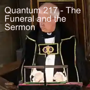 Quantum 217 - The Funeral and the Sermon