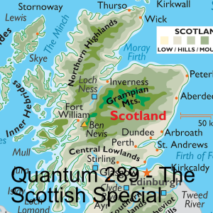 Quantum 289 - The Scottish Special