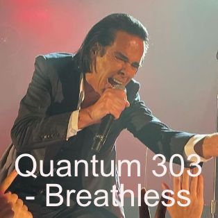 Quantum 303 - Breathless