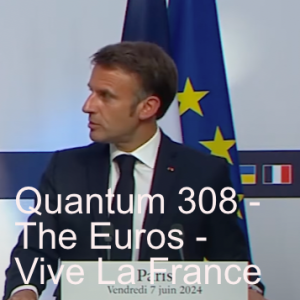 Quantum 308 - The Euros....Vive La France and lots of Irish Music