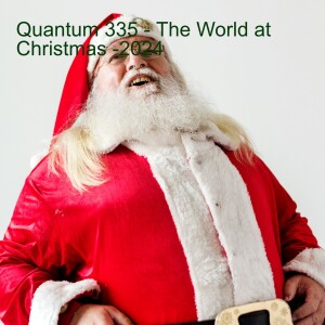 Quantum 335 - The World at Christmas