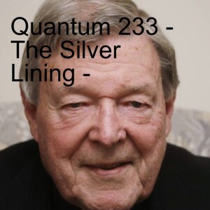 Quantum 233 - The Silver Lining