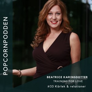 #33 Kärlek & relationer ~ Beatrice Karinsdotter