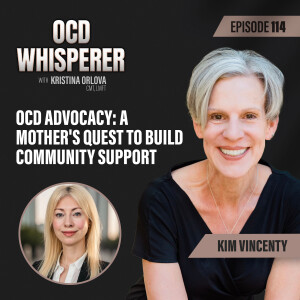114. OCD Advocacy: A Mother’s Quest to Build Community Support with Kim Vincenty