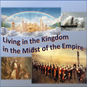 Living in the Kingdom in the Midst of the Empire: Mordecai & Esther Among the Persians