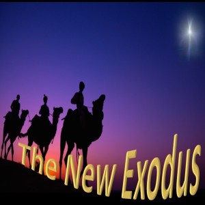 The New Exodus: Detour to Egypt (Matthew 2)