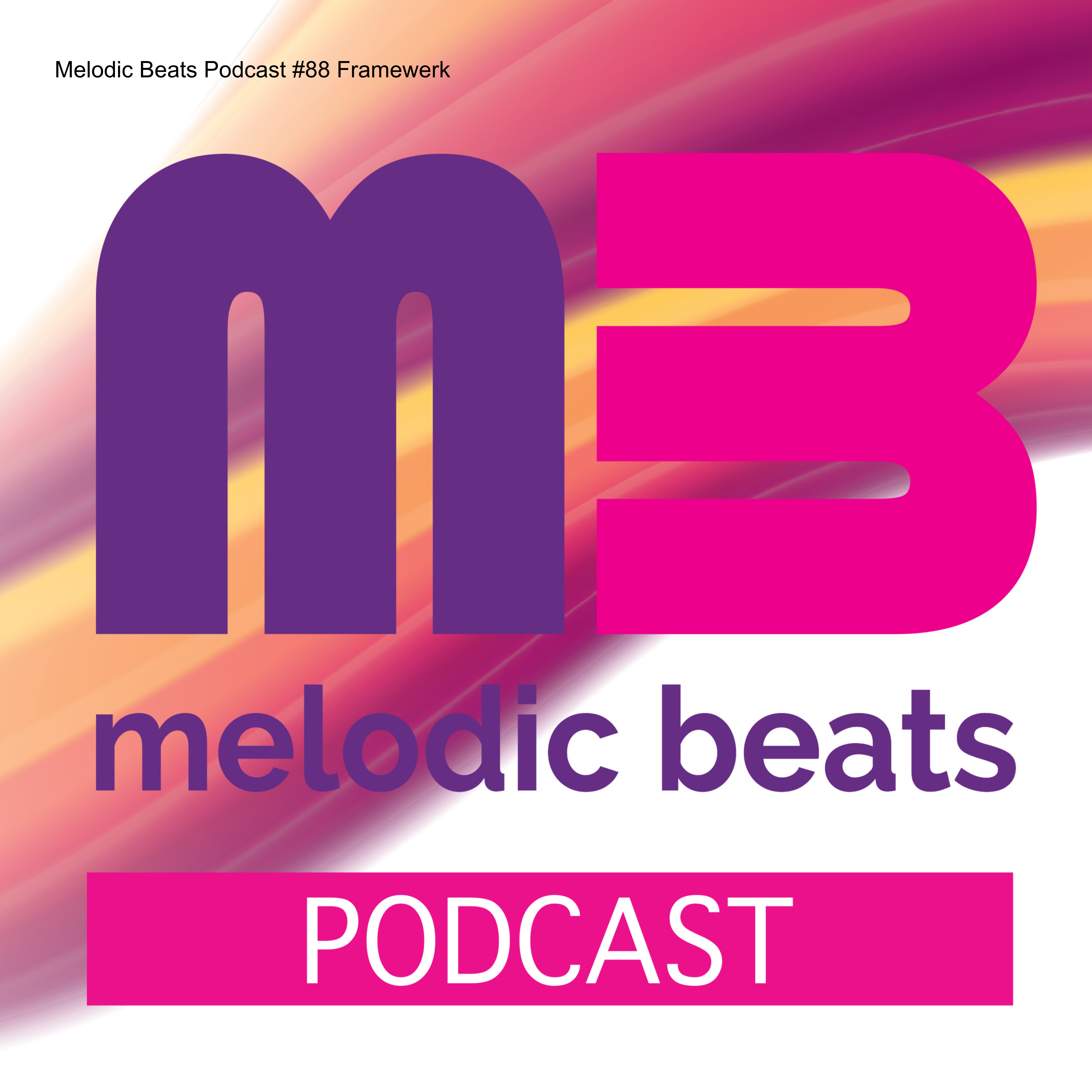 Melodic Beats Podcast