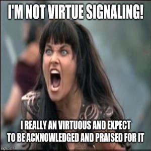 Diatribe: Shameless Virtue Signaling in a Narcissistic Society