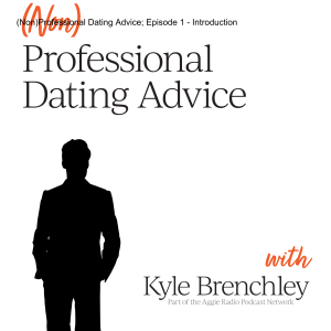 (Non)Professional Dating Advice; Episode 1 - Introduction