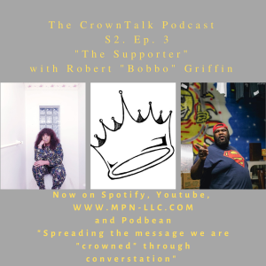 The Supporter...The CrownTalk Podcast S2. E4