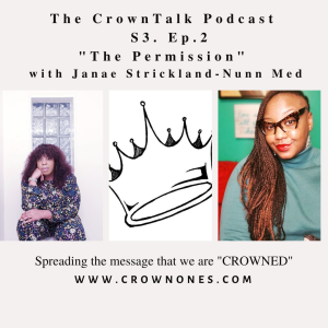 The Permission ... S3 E.2 The CrownTalk Podcast