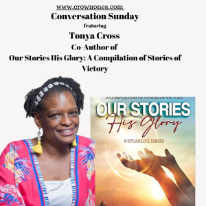 Conversation Sunday with Crowned ReRe Ft.Tonya Cross