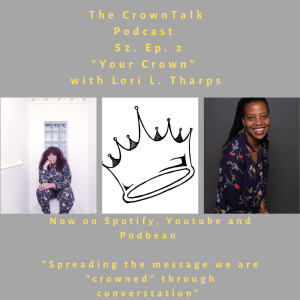 Your Crown ...The CrownTalk Podcast S2.E2