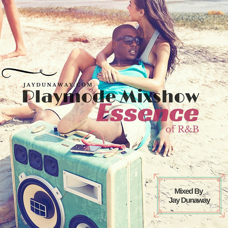 Playmode Mixshow Presents Essence of R&B
