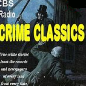 Crime Classics 1953-12-16 (025) John and Judith, Their Crime and Why They Didn't Get to Enjoy It