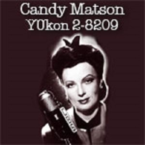 OTR Candy Matson, Yukon 28209 -  - 54 - CandyM 1950-10-09 #054 The Fort Ord Story