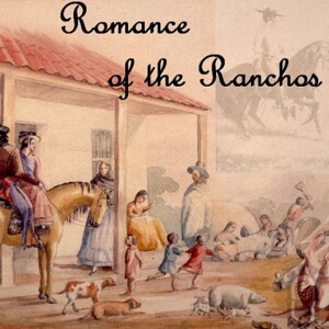 Romance of the Ranchos 42-05-03 ep34 Transportation--From Oxcart To Airliner