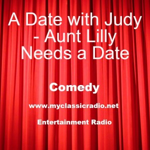 A Date with Judy - Aunt Lilly Needs a Date