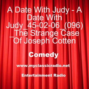 A Date With Judy - A Date With Judy_45-02-06_(096)_The Strange Case Of Joseph Cotten