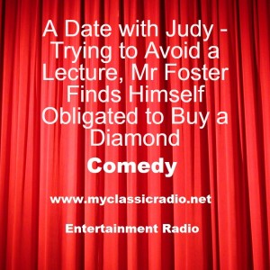 A Date with Judy - Trying to Avoid a Lecture, Mr Foster Finds Himself Obligated to Buy a Diamond