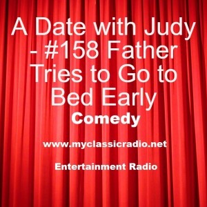 A Date with Judy - #158 Father Tries to Go to Bed Early
