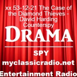 xx 53-12-21 The Case of the Diamond Thieves - David Harding Counterspy