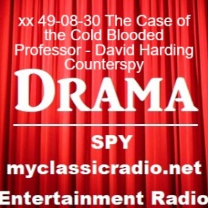 xx 49-08-30 The Case of the Cold Blooded Professor - David Harding Counterspy