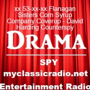 xx 53-xx-xx Flanagan Sisters Corn Syrup Company Coverup - David Harding Counterspy